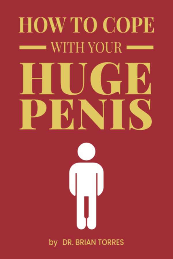 How To Cope With Your Huge Penis: Funny Inappropriate Novelty Notebook Disguised As A Real Paperback | Adult Naughty Joke Prank Gag Gift for Him, Men, Husband, Boyfriend