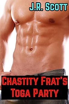 Chastity Frat's Toga Party: Public BDSM Group Chastity Jocks (The Chastity Frat Book 10)