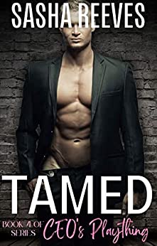 Tamed: A MMM BDSM Edging and Denial Erotic Short (Book 4 of CEO's Plaything)